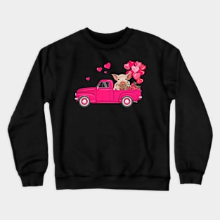 Funny Farm Truck With Pig _ Heart Balloons Valentines Day Crewneck Sweatshirt